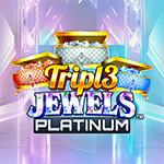 Triple Jewels Platinum Triple Jewels Platinum
